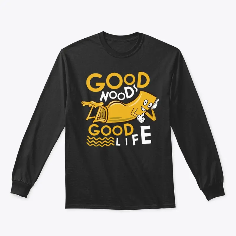 Good Nood(le)s, Good Life